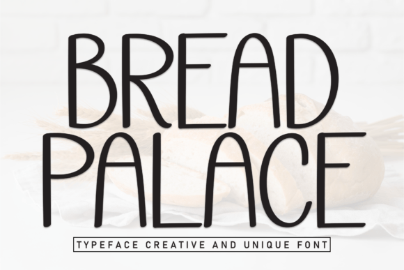 Bread Palace: The Sweetest Sans Serif Font for Handmade Creations